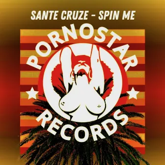 Spin Me by Sante Cruze