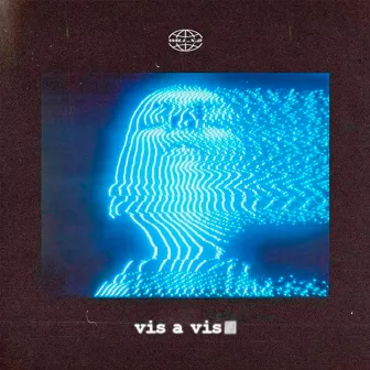 Vis A Vis by Will.X.O