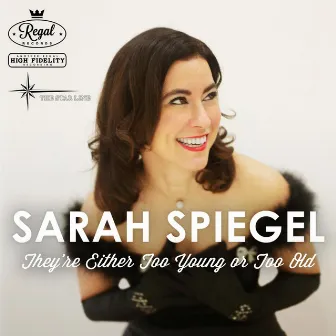 They're Either Too Young or Too Old by Sarah Spiegel