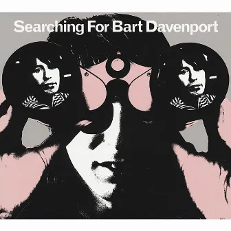 Searching for Bart Davenport by Bart Davenport