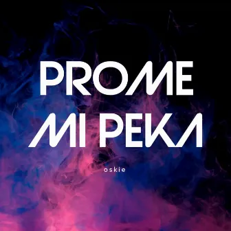 Prome Mi Peka by Oskie