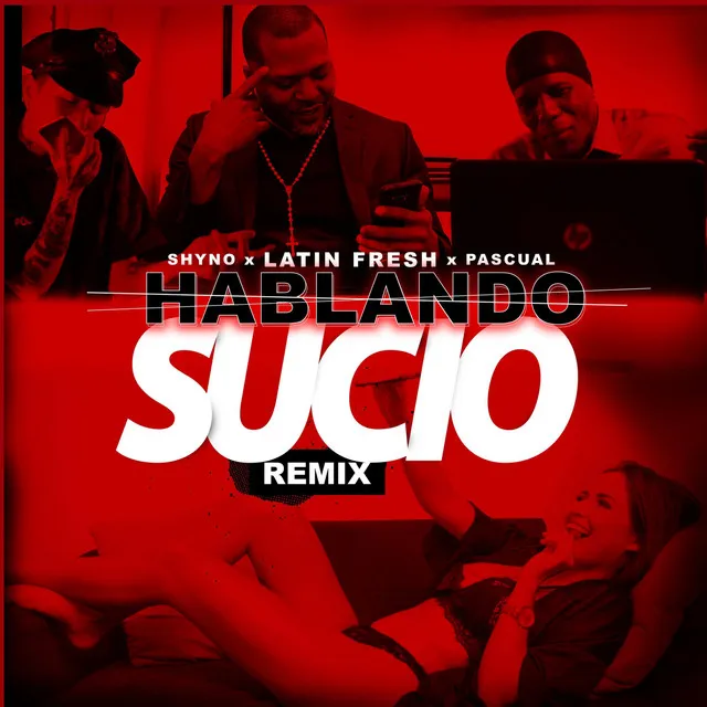 Hablando Sucio (Remix)