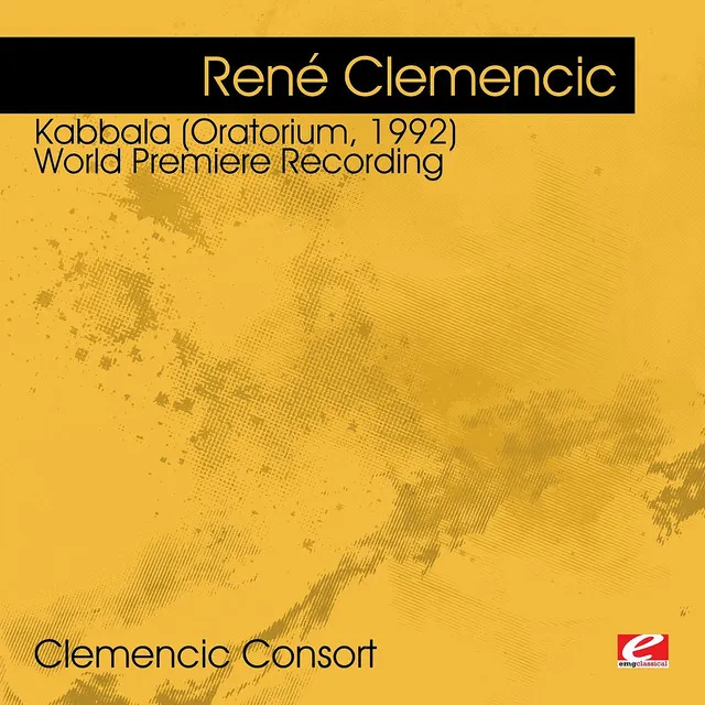 Clemencic: Kabbala (Oratorium, 1992) - World Premiere Recording (Digitally Remastered)