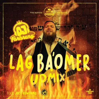 Lag Ba'Omer (Upmix) by DJ Farbreng