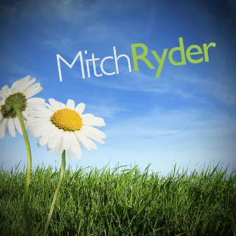 Mitch Ryder by Mitch Ryder