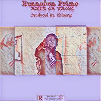 Right Or Wrong by Hunnaban Primo