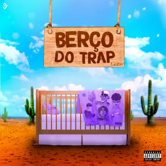 Berço do Trap by Lezin