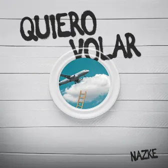 Quiero Volar by Nazke