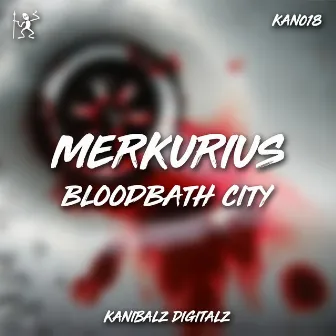 Bloodbath City by Merkurius