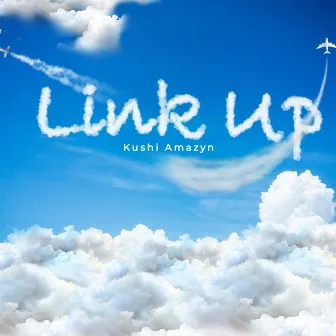 Link Up by Kushi Amazyn