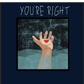 You're Right by Emilio Myles