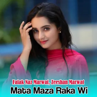 Mata Maza Raka Wi by Zeeshan Marwat