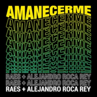 Amanecerme by Raes