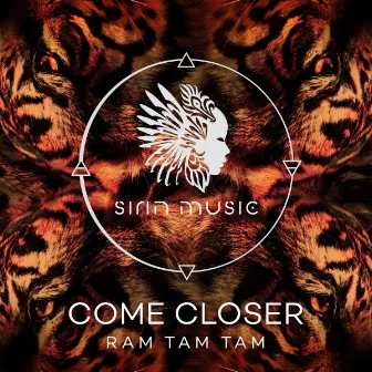 Ram Tam Tam by Come Closer