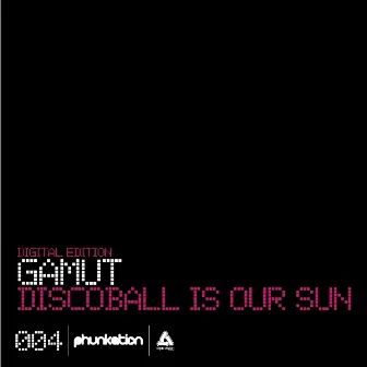 Discoball Is Our Sun by Gamut