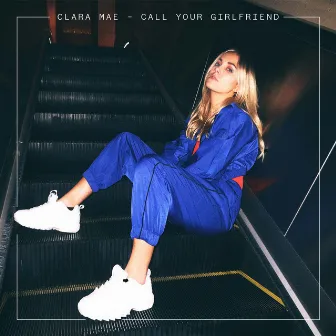 Call Your Girlfriend by Clara Mae