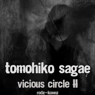 Vicious Circle 2 by Tomohiko Sagae