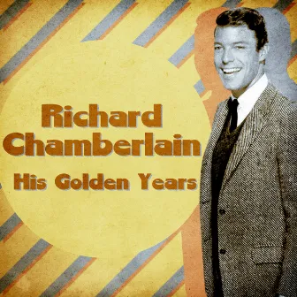 His Golden Years (Remastered) by Richard Chamberlain