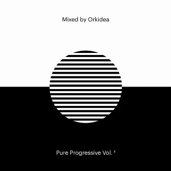 Pure Progressive Vol. 1 mixed by Orkidea (DJ Mix) by Orkidea