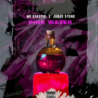 Pink Water (Deluxe) by Judas Stone x Mr. Sykotic