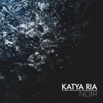 Noir by Katya Ria