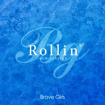 Rollin' (New Version) by Brave Girls