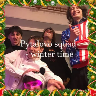 Pytalovo Squad - Winter Time by illy