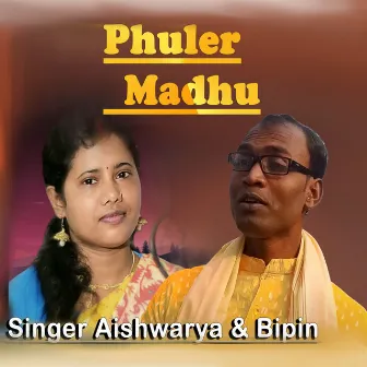 Phuler Madhu by Bipin