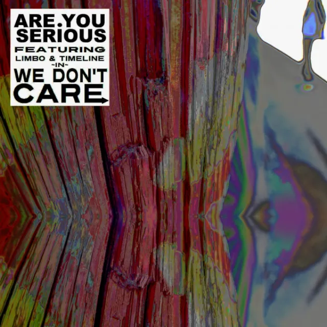 We Don't Care (feat. Timeline, Limbo & Heart Break Kids)