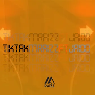 Tik Tak by Mraizz