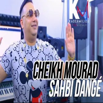 Sahbi Dange by Cheikh Mourad