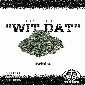 Wit Dat by K-Styles