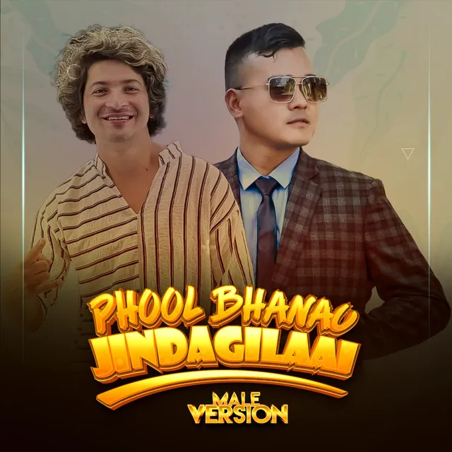 Phool Bhanau Jindagilaai - Male Version