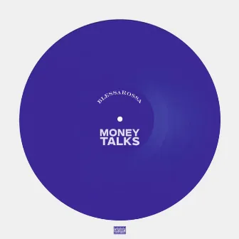 money talks by Blessarossa