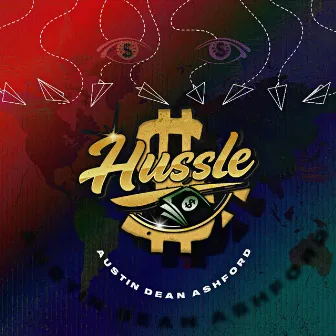 Hussle by Austin Dean Ashford