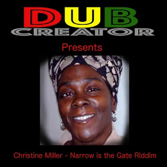 Narrow is The Gate Riddim by Dubcreator