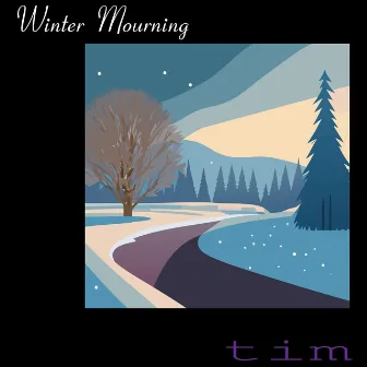 Winter Mourning by Tim