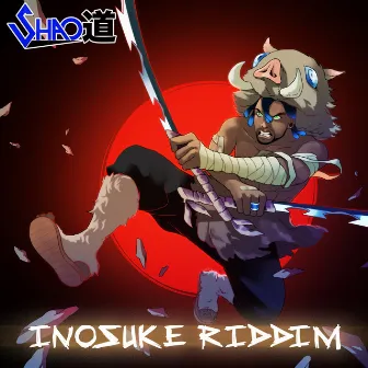 Inosuke Riddim by Shao Dow