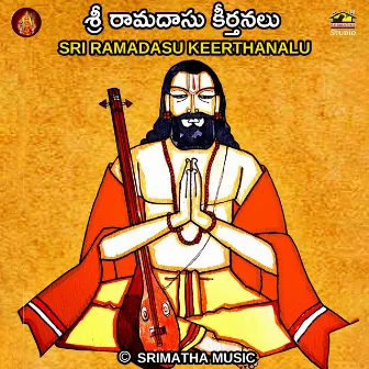 SRI RAMADASU KEERTHANALU by Unknown Artist