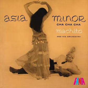 Asia Minor Cha Cha Cha by Machito & His Orchestra