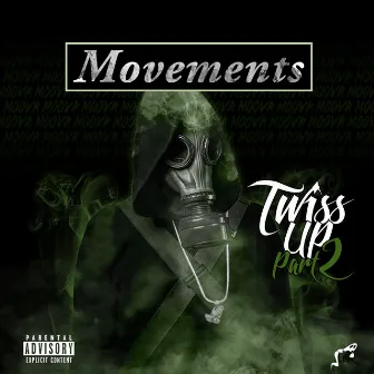 Twiss up, Pt. 2 by Movements