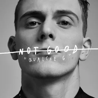 Qualche G (prod. Crookers & Nic Sarno) by Not Good