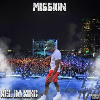 Mission by Kel Da King