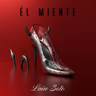 Él miente by Laia Soto