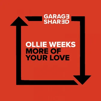 More of Your Love by Ollie Weeks