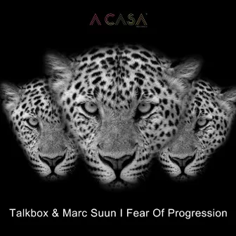 Fear Of Progression by TalkBox