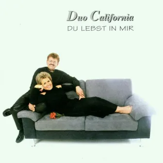 Du Lebst in Mir by Duo California