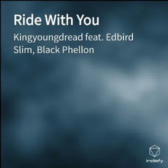 Ride With You by Kingyoungdread