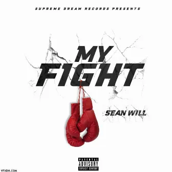 My Fight by Sean Will