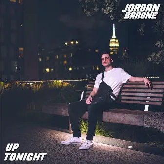 Up Tonight by Jordan Barone